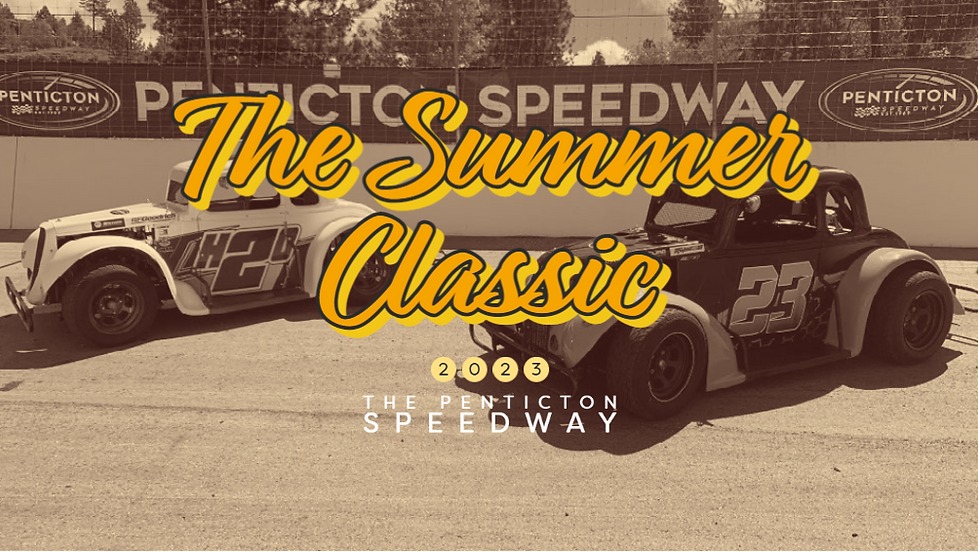 The Summer Classic - Penticton Speedway