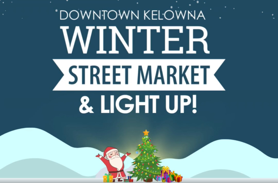 2023 Winter Street Market & Light Up - Downtown Kelowna