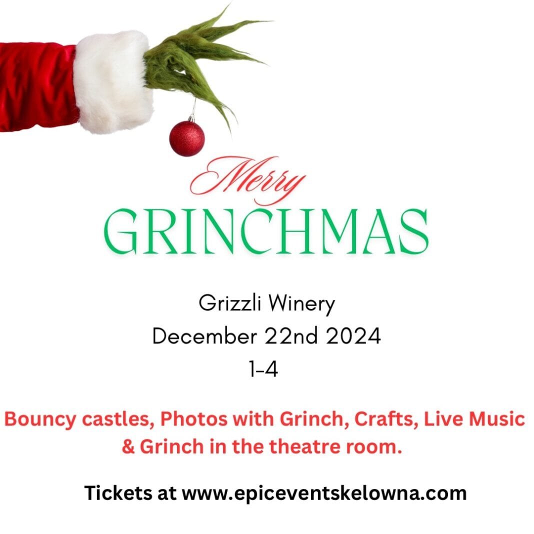 Grinchmas at Grizzli Winery - West Kelowna