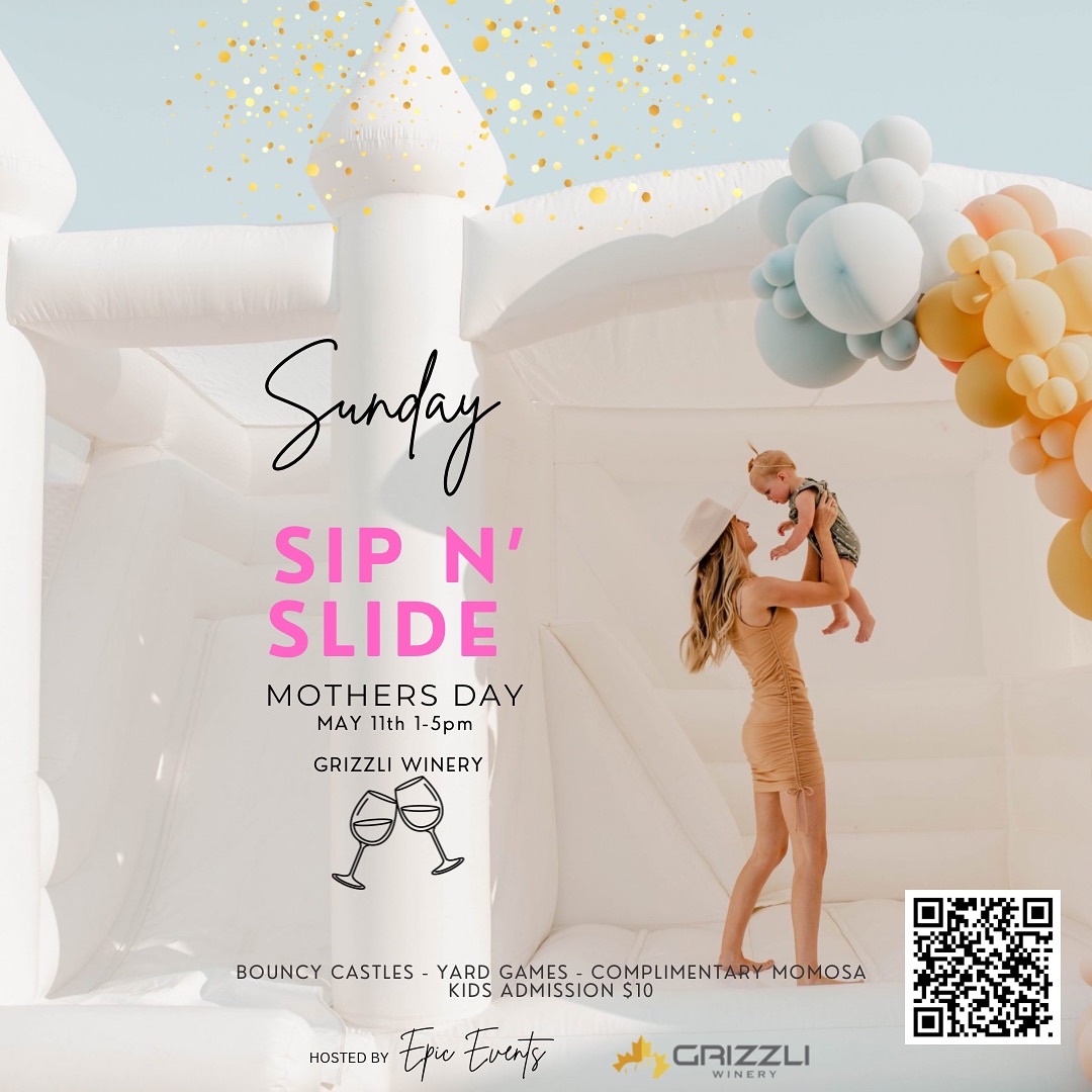 Mother's Day Sip N Slide - West Kelowna