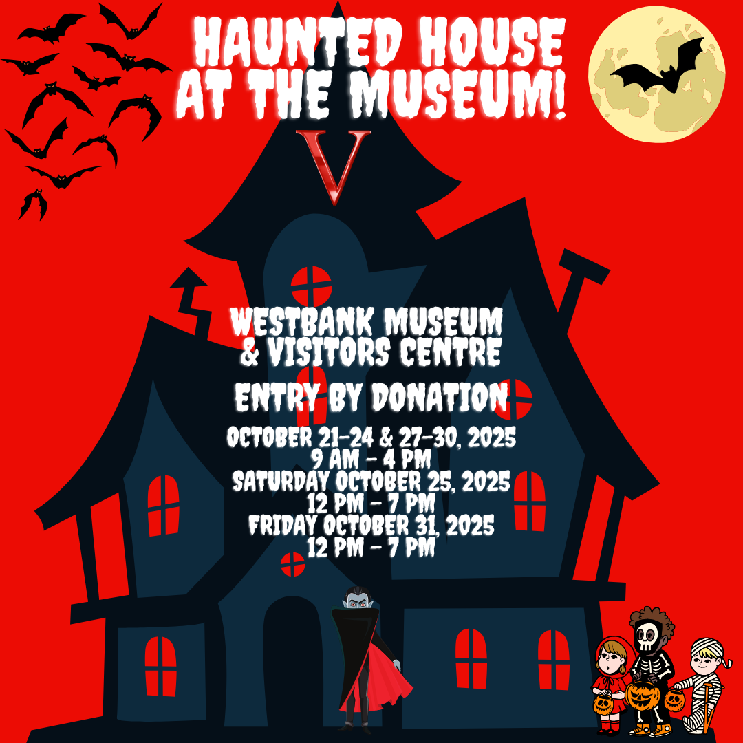 5th Annual Haunted House at the Museum - West Kelowna