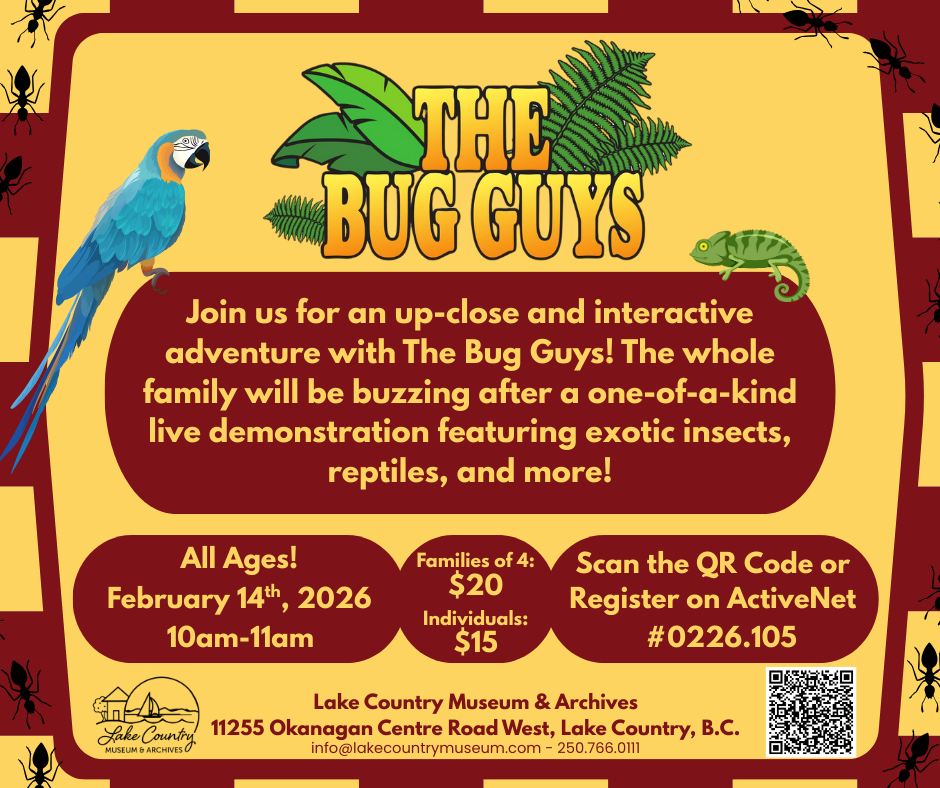 The Bug Guys at the Lake Country Museum The Bug Guys at the Lake Country Museum