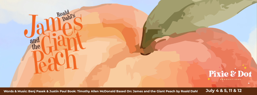 James And The Giant Peach – Kelowna James And The Giant Peach - Kelowna